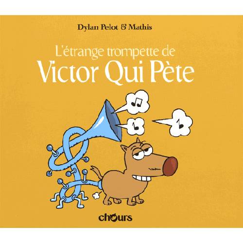 Victor qui pète / L'étrange trompette de Victor qui pète, La trompette