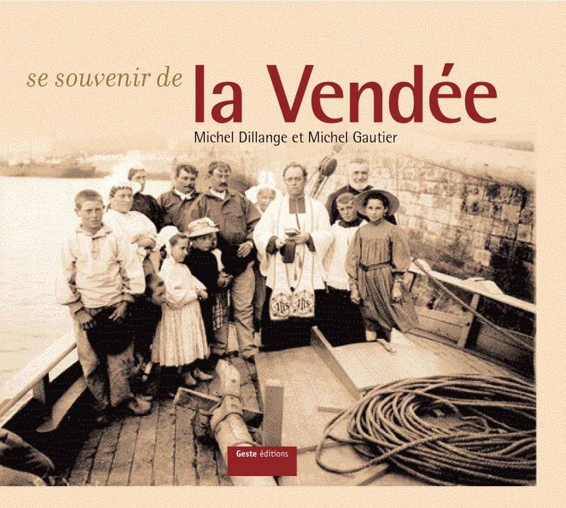 Livres Loisirs Voyage Guide de voyage Se souvenir de la Vendee Michel Gautier, Michel Dillange