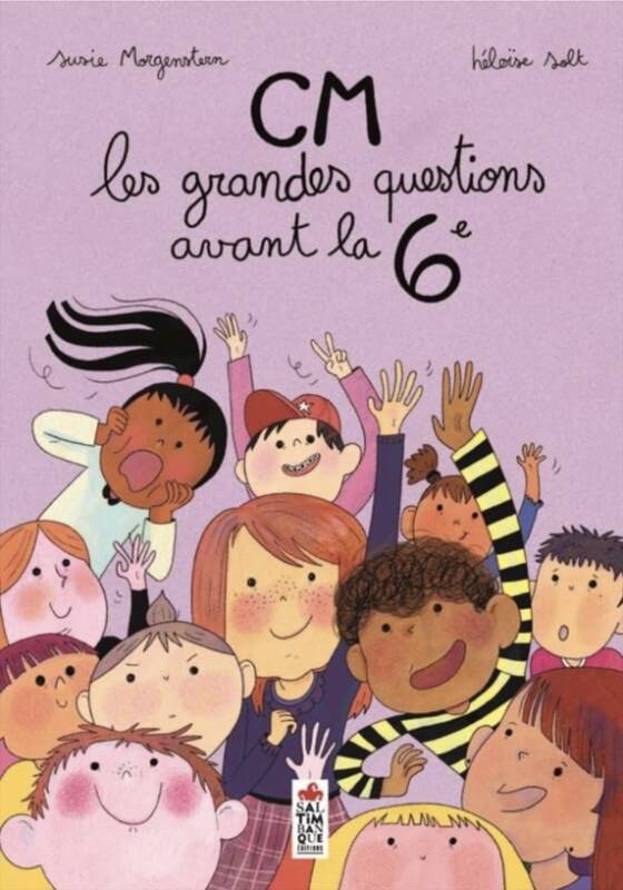 Jeux et Jouets Livres Livres pour les  9-12 ans Albums CM, les grandes questions avant la sixième Susie Morgenstern