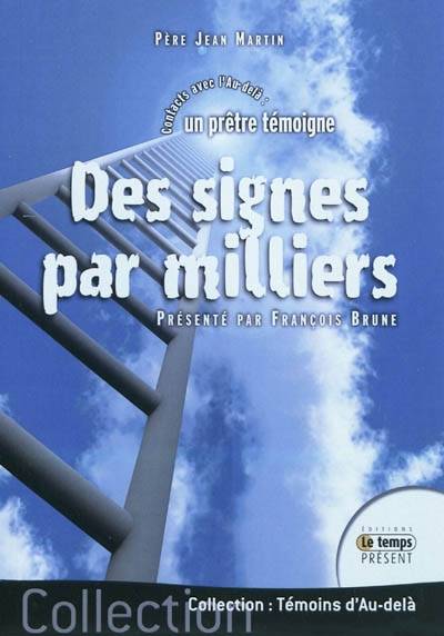 Livres Spiritualités, Esotérisme et Religions Esotérisme Des signes par milliers Jean Martin