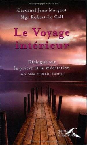 Le Voyage intérieur, dialogues sur la prière et la méditation