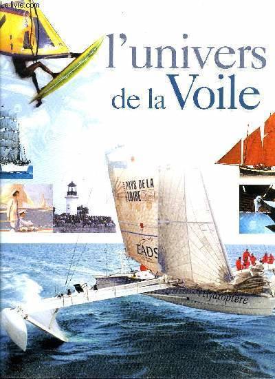 L'univers de la voile Ollivier Puget, Patrick Benoiton