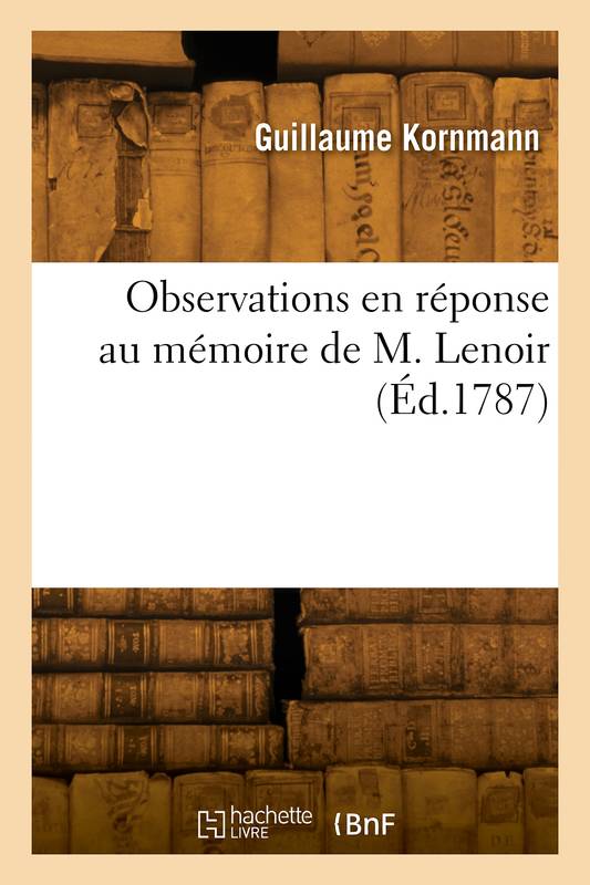 Observations en réponse au mémoire de M. Lenoir Guillaume Kornmann