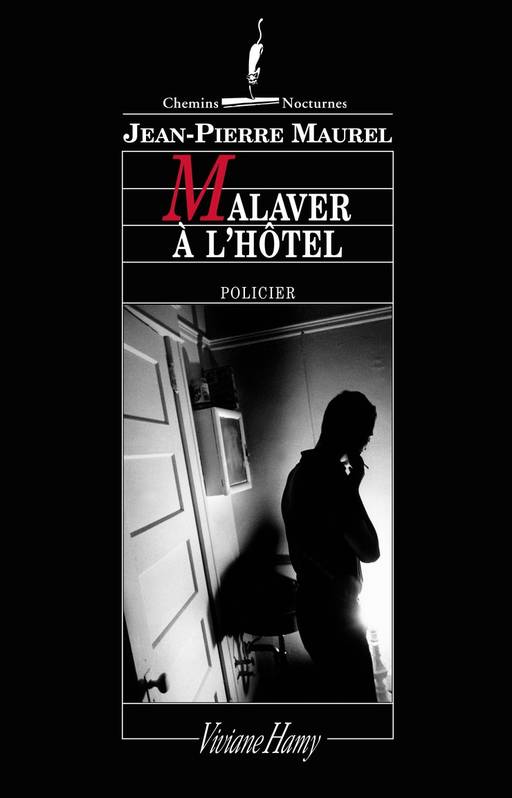 Livres Polar Policier et Romans d'espionnage Malaver à l'hôtel, MALAVER A L'HOTEL Jean-Pierre Maurel