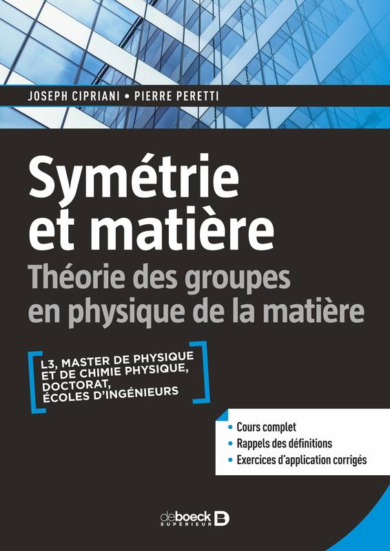 Livres Sciences et Techniques Chimie et physique Symétrie et matière, Théorie des groupes en physique de la matière - L3, M1, Prépas, Agreg Joseph Cipriani
