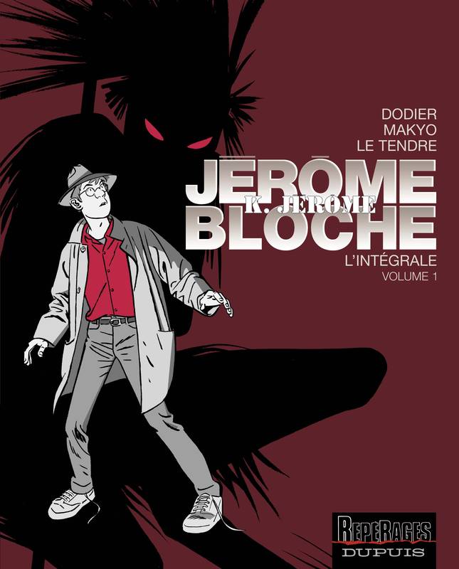 Livres BD BD adultes Volume 1, Jérôme K. Jérôme Bloche - L'intégrale n/b - Tome 1 - Jérôme K. Jérôme Bloche - L'Intégrale n/b, tome, l'intégrale Alain  Dodier, Makyo, Serge Le Tendre