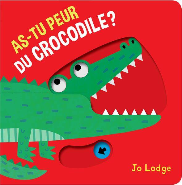 AS-TU PEUR DU CROCODILE ?