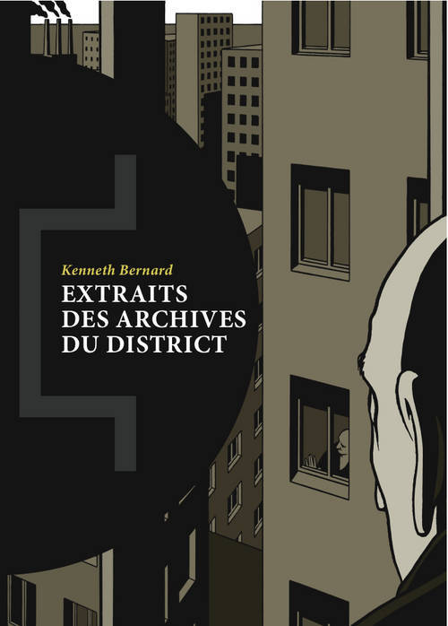 Livres Littérature et Essais littéraires Romans contemporains Etranger Extraits des archives du district Bernard Kenneth