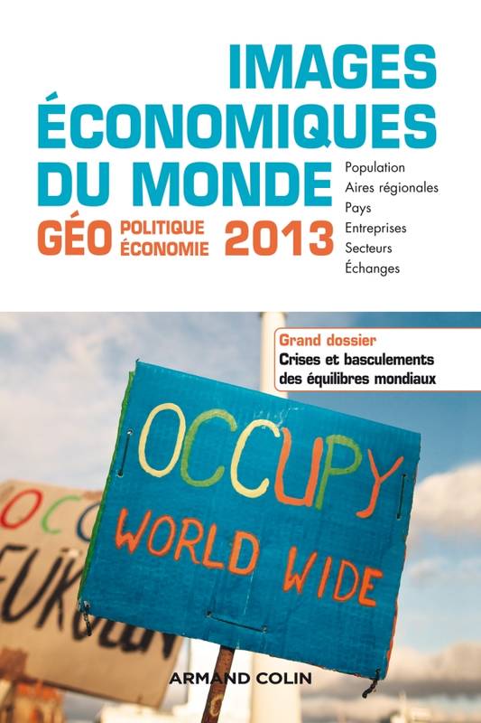 Images économiques du monde 2013, Crises et basculements des équilibres mondiaux