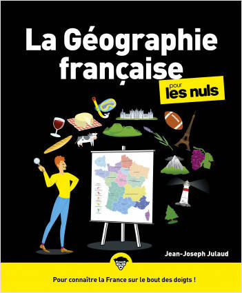 Livres Histoire et Géographie Géographie La géographie française pour les nuls Jean-Joseph Julaud