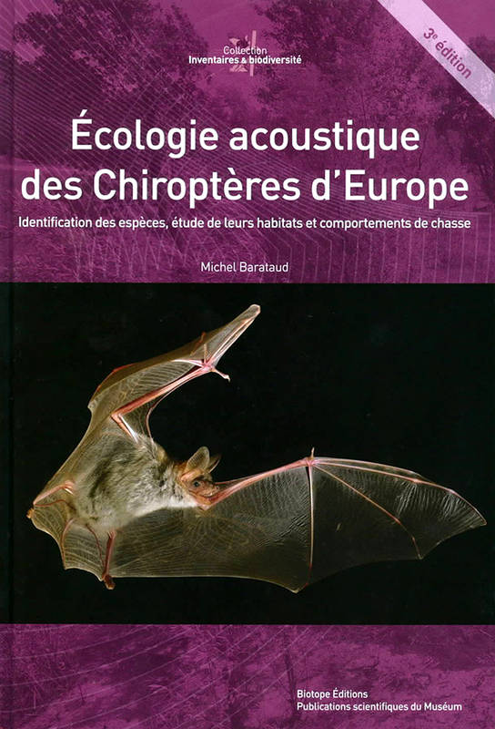 Écologie acoustique des chiroptères d'Europe, Identification des espèces, étude de leurs habitats et comportements de chasse