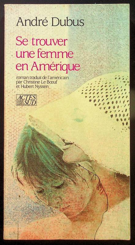 Se trouver une femme en Amérique, roman Andre Dubus