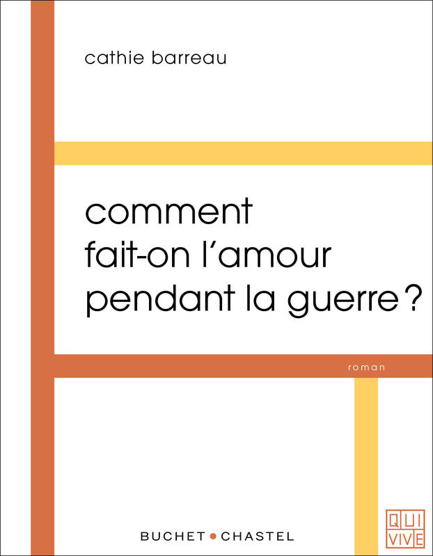 Comment fait-on l'amour pendant la guerre ? Cathie Barreau