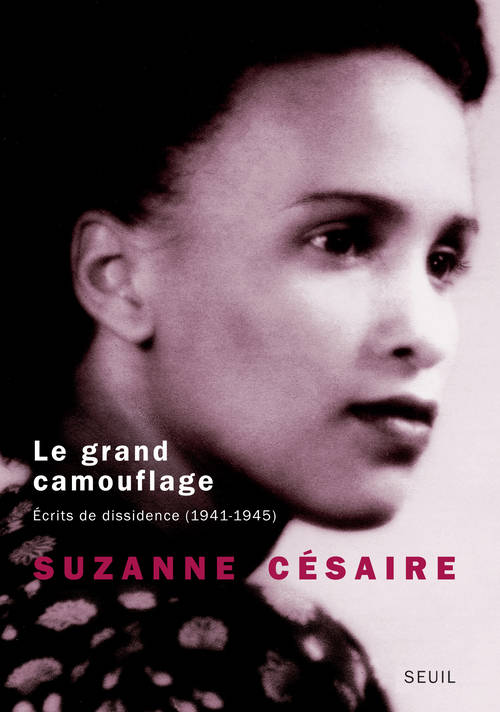 Livres Sciences Humaines et Sociales Sciences sociales Le Grand Camouflage, Ecrits de dissidence (1941-1945) Suzanne Césaire