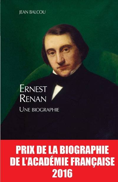 Ernest Renan, Une biographie