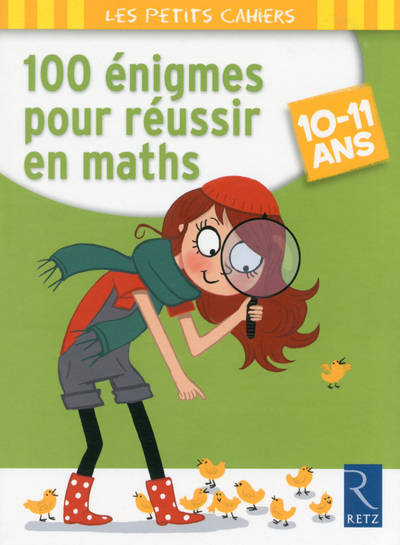 100 énigmes pour réussir en maths, 10-11 ans