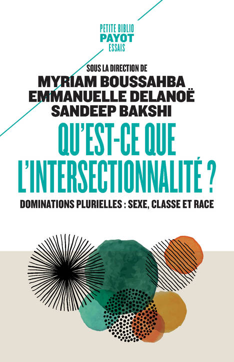 Qu'est-ce que l'intersectionnalité ?, Dominations plurielles