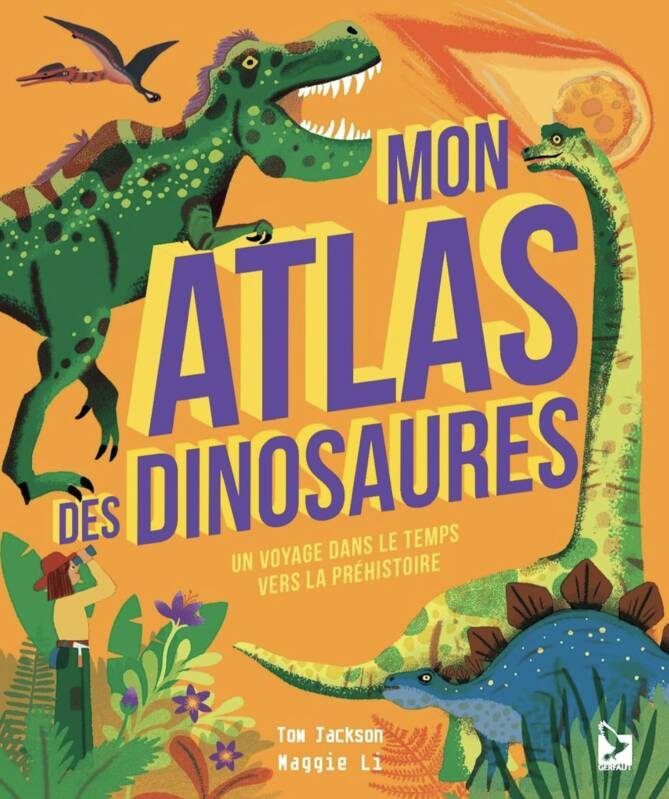 Mon atlas des dinosaures, Un voyage dans le temps vers la préhistoire