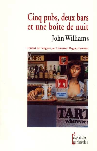 Livres Littératures de l'imaginaire Science-Fiction Cinq Pubs Deux Bars Et Une Boite De Nuit John Williams