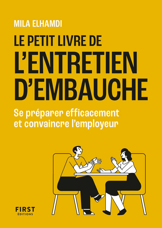 Le Petit Livre de l'entretien d'embauche - Se préparer efficacement et convaincre l'employeur