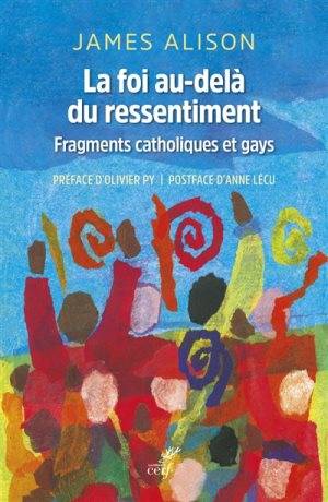 La foi au-delà du ressentiment, Fragments catholiques et gays