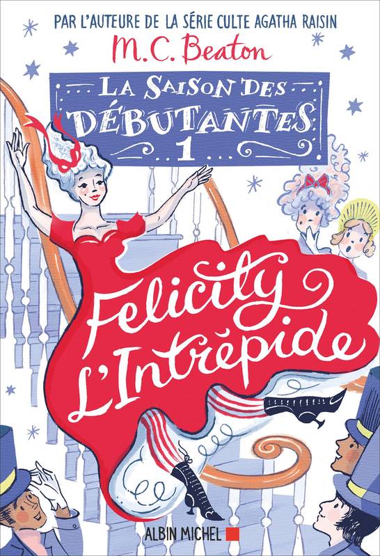 1, La Saison des débutantes - tome 1 - Felicity l'intrépide