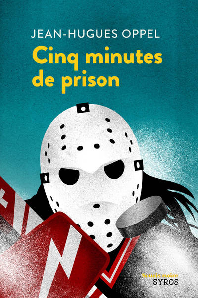 Cinq minutes de prison Jean-Hugues Oppel