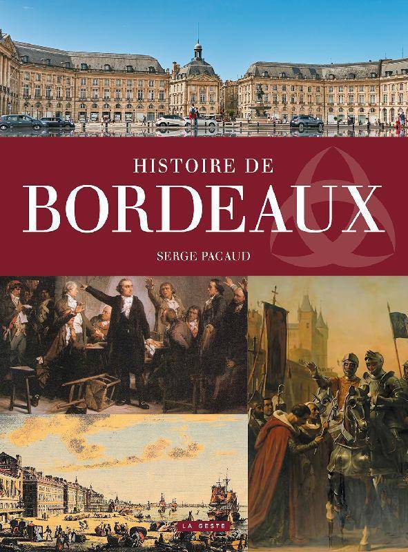 Histoire de Bordeaux Serge Pacaud