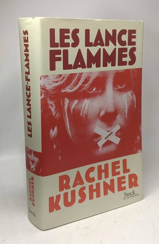 Livres Littérature et Essais littéraires Romans contemporains Etranger Les lance-flammes Rachel Kushner
