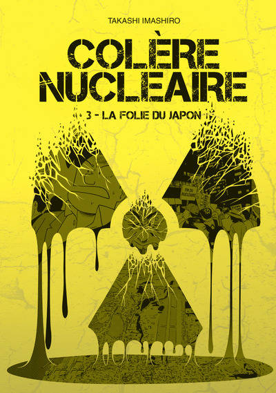 3, Colère nucléaire - tome 3 La folie du Japon