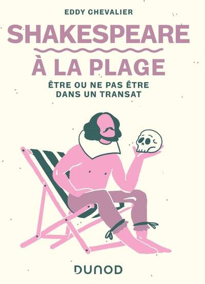 Shakespeare à la plage, Être ou ne pas être dans un transat Eddy Chevalier