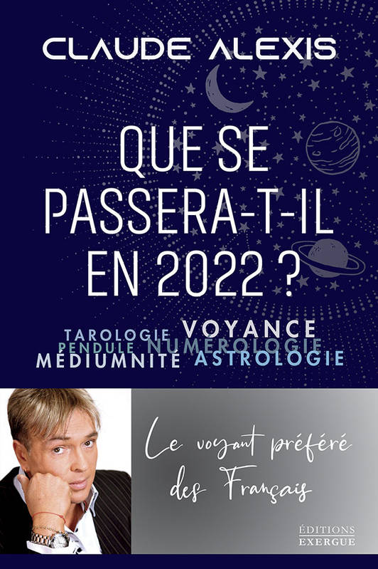 Que se passera-t-il en 2022 ?, Tarologie, voyance, pendule, numérologie, médiumnité, astrologie