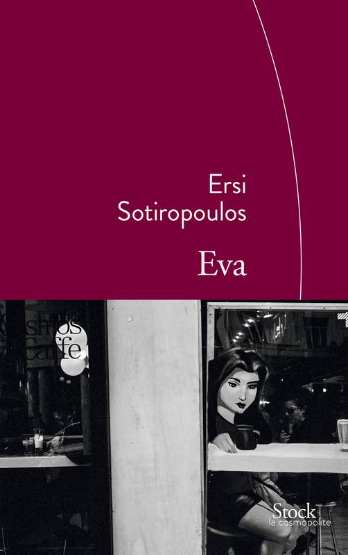 Livres Littérature et Essais littéraires Romans contemporains Etranger Eva Ersi Sotiropoulos