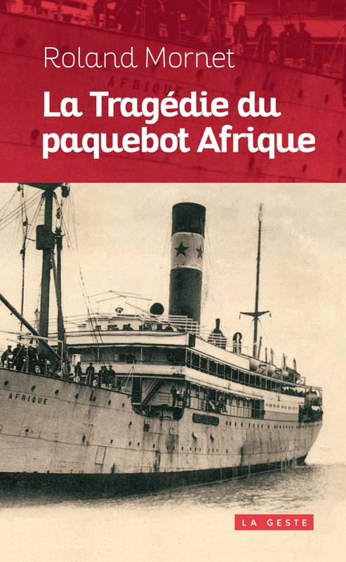 Livres Histoire et Géographie Histoire Histoire générale La Tragedie Du Paquebot Afrique Roland Mornet
