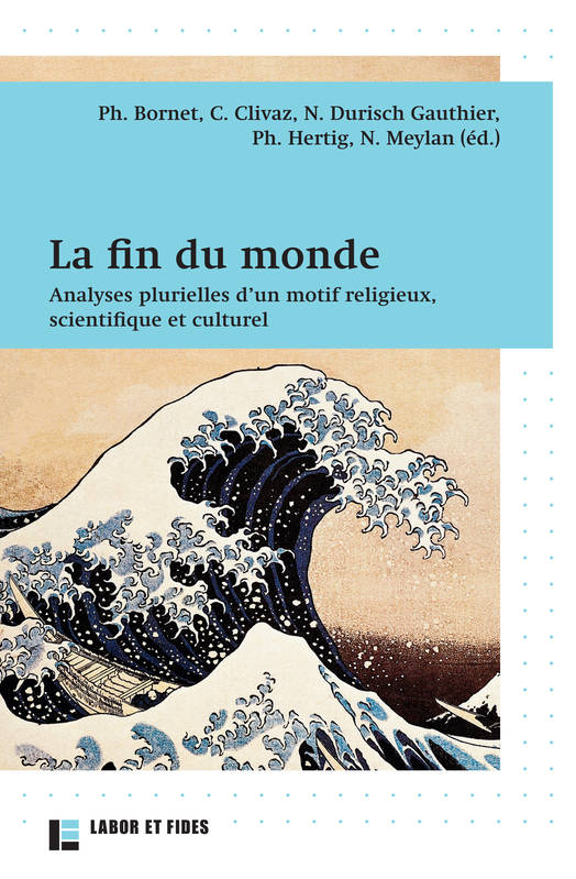 La fin du monde, Analyses plurielles d'un motif religieux, scientifique et culturel