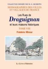 Tome VIII, Les rues de Draguignan et leurs maisons historiques Frédéric Mireur