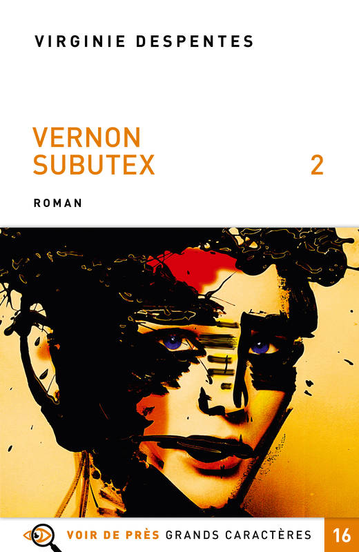 Livres Littérature et Essais littéraires Romans contemporains Francophones 2, Vernon Subutex Tome 2. Virginie Despentes