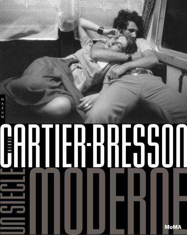 Henri Cartier-Bresson Un siècle moderne, un siècle moderne