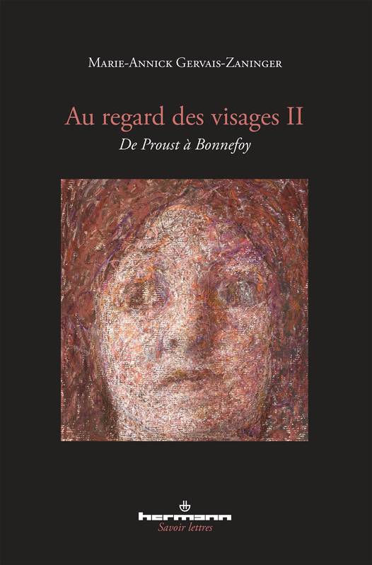 2, Au regard des visages II, De Proust à Bonnefoy