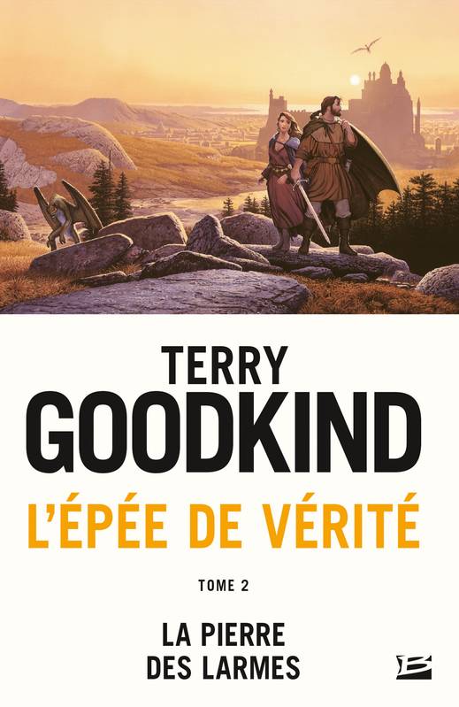 Livres Littératures de l'imaginaire Science-Fiction 2, L'Épée de vérité, T2 : La Pierre des Larmes, L'Épée de Vérité, T2 Terry Goodkind