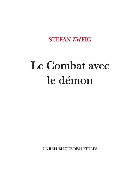 Le Combat avec le démon, Kleist, Hölderlin, Nietzsche Stefan Zweig