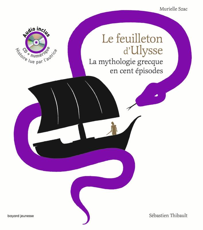 Les feuilletons de la mythologie, Le feuilleton d'Ulysse audio, La mythologie grecque en cent épisodes