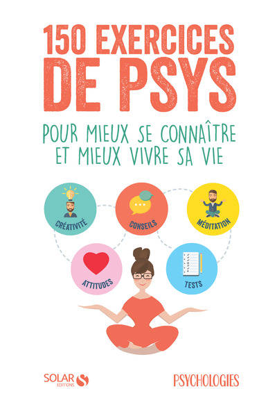 150 exercices de psys, Pour mieux se connaître et mieux vivre sa vie