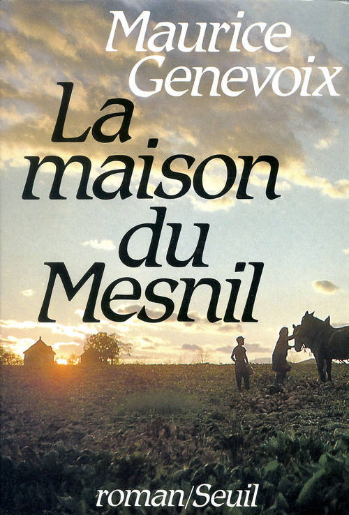 Livres Littérature et Essais littéraires Romans contemporains Francophones La Maison du Mesnil, (Cyrille) Maurice Genevoix