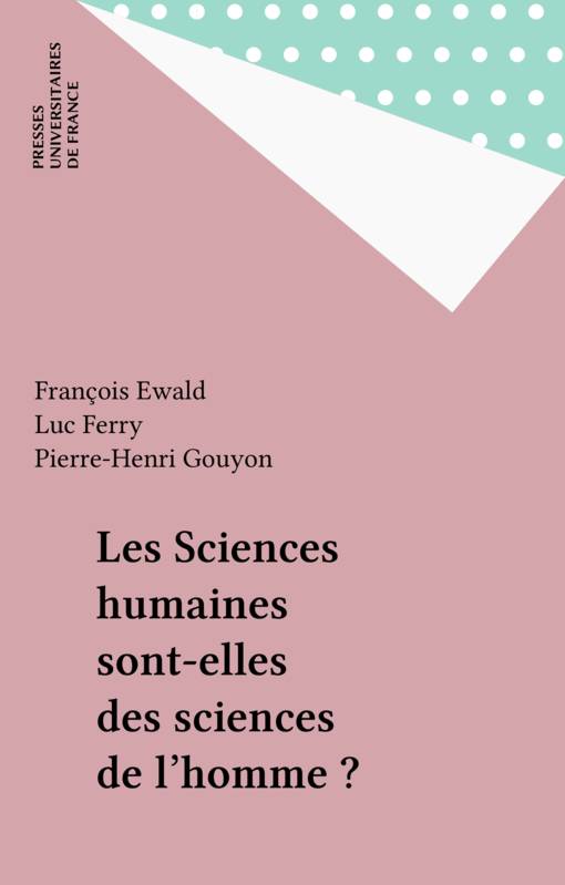 Livres Sciences Humaines et Sociales Philosophie LES SCIENCES HUMAINES SONT-ELLES DES SCIENCES DE L'HOMME ? Forum Diderot