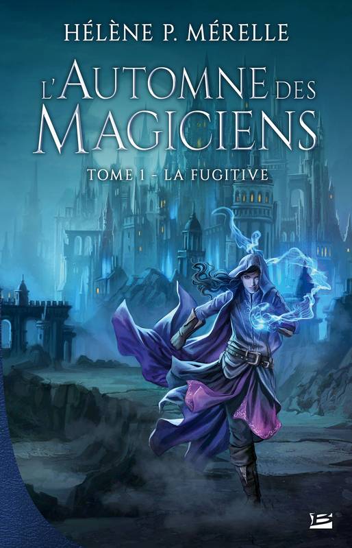 1, L'Automne des Magiciens, T1 : La Fugitive