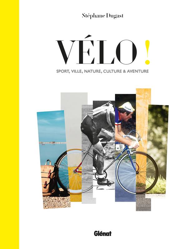 Vélo !, Sport, ville, nature, culture et aventure