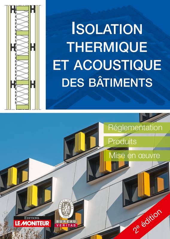 CAMPUS£Isolation thermique et acoustique des bâtiments, Réglementation, produits, mise en oeuvre