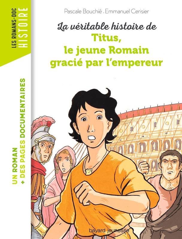 La véritable histoire de Titus, le jeune Romain grâcié par l'empereur Pascale Bouchie