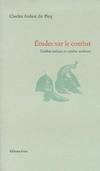 Livres Sciences Humaines et Sociales Sciences sociales Études sur le combat, Combat antique et combat moderne Charles Ardant Du Picq